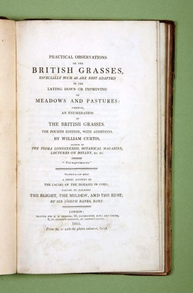 A Short Account of the Cause of the Disease in Corn, called by the Farmers the Blight, the Mildew, and the Rust [in] CURTIS: Practical Observations on the British Grasses.