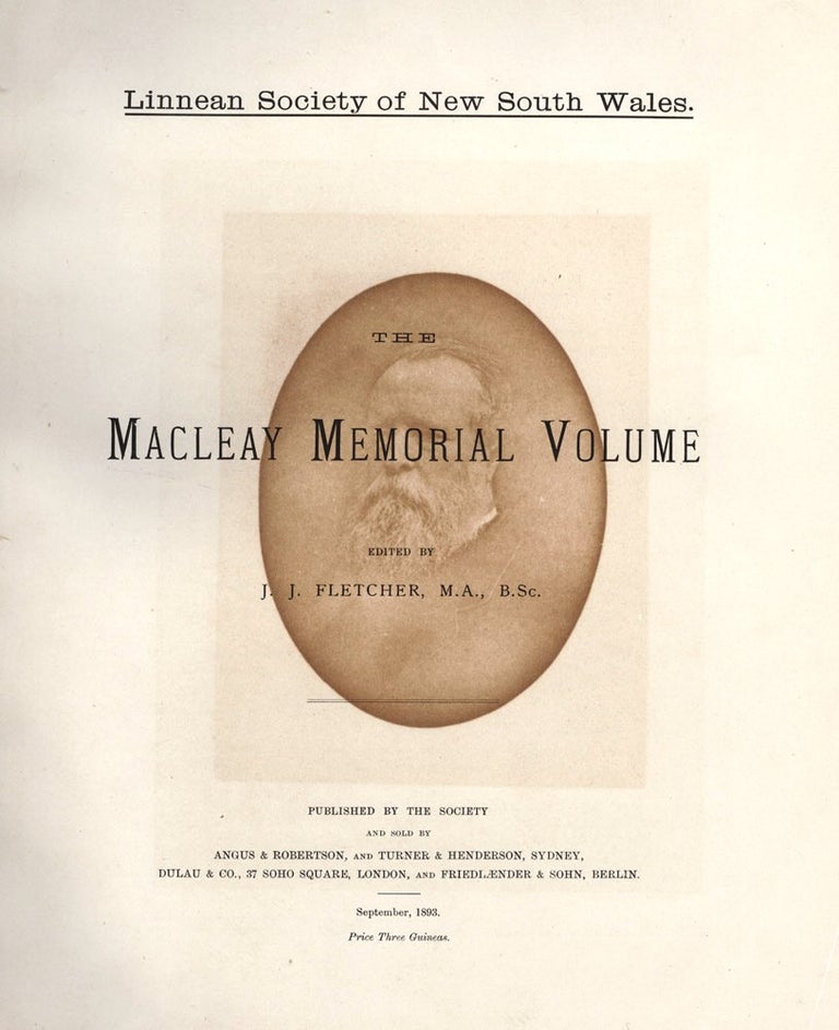 Item #2400719 Linnean Society of New South Wales. The Macleay Memorial Volume. MACLEAY, J. J. FLETCHER.