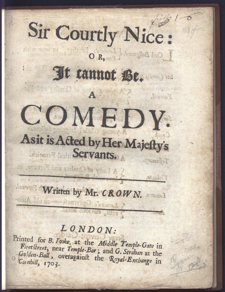 Item #2408107 Sir Courtly Nice: or, It cannot be. A comedy as it is acted by Her Majesty's Servants. Written by Mr. Crown. John CROWNE.