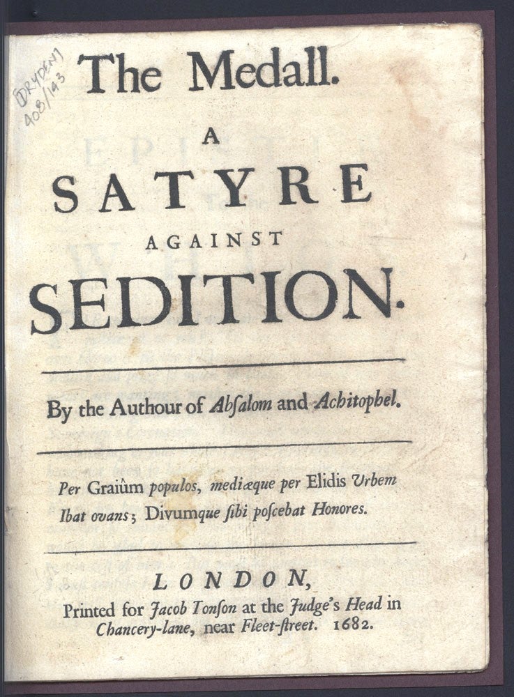 Item #2408143 The Medall a Satyre against Sedition. By the Authour of Absalom and Achitophel. John DRYDEN.