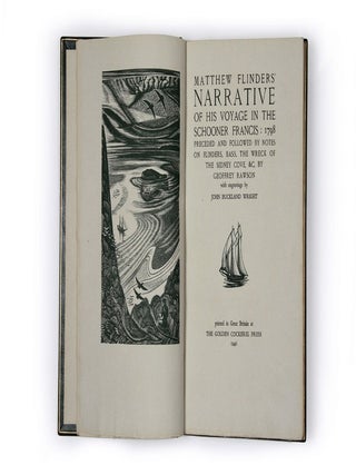 Matthew Flinders' Narrative of his Voyage in the Schooner Francis: 1798, preceded and followed by notes on Flinders, Bass, the wreck of the Sidney Cove, &c. by Geoffrey Rawson…
