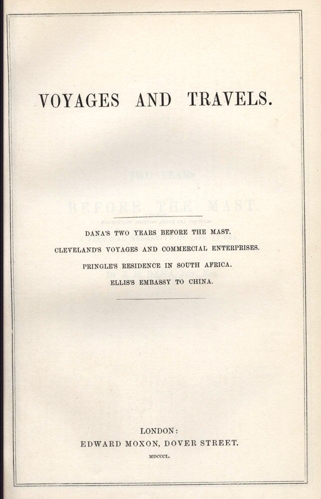 Item #2712398 Voyages and Travels. Including Two Years Before the Mast, and other titles. Richard H. DANA.