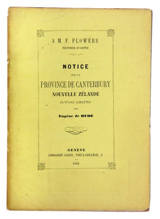 Item #2811849 Notice sur la Province de Canterbury Nouvelle Zélande…. Eugène de BUDE