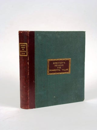 Item #2812011 Designs for Ornamental Villas. P. F. ROBINSON
