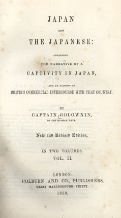 Item #2907425 Japan and the Japanese: comprising the Narrative of a Captivity in Japan, and an...