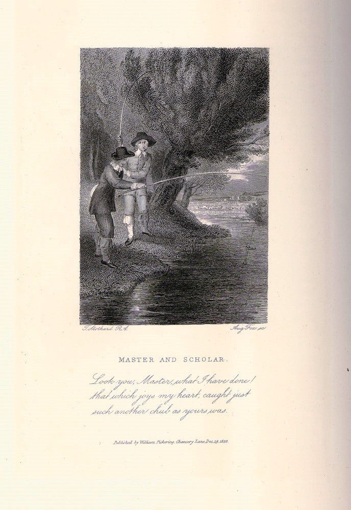 Item #3002974 The Complete Angler. Or the Contemplative Man's Recreation. Being a Discourse of River Fish-Ponds, Fish and Fishing… and Instructions How to Angle for a Trout or Grayling in a Clear Stream by Charles Cotton. With original memoirs and notes by Sir Harris Nicolas. Izaak WALTON, Charles COTTON.