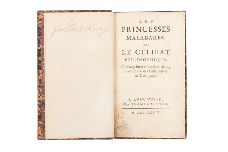 Item #3005427 Les Princesses Malabares, ou le Célibat Philosophique. Ouvrage interessant & curieux, avec des Notes Historiques & Critiques. Louis Pierre de LONGUE.