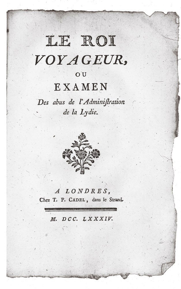 Item #3006464 Le Roi Voyageur, ou Examen des Abus de l'Administration de la Lydie. Jean-André PERREAU.