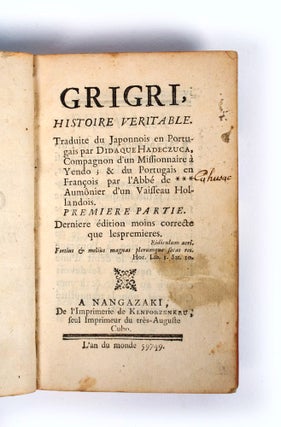 Item #3006527 Grigri, Histoire véritable. Traduite du Japonnais en Portugais par Didaque...