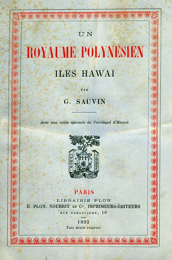Item #3112129 Un Royaume Polynésien. Iles Hawaï. HAWAII, Marie Gabriel Bosseront d' ANGLADE.