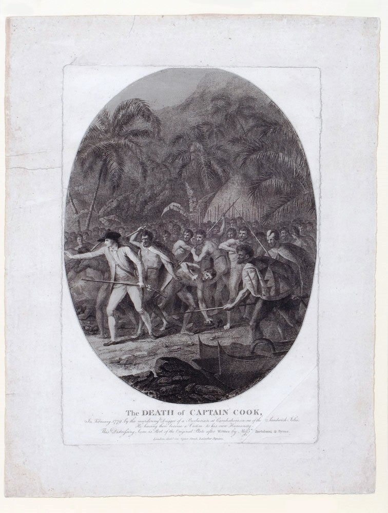 Item #3603426 The Death of Captain Cook, In February 1779 by the murdering Dagger of a Barbarian at Carakakooa, in one of the Sandwich Isles. He having there become a Victim to his own Humanity. The Distressing Scene, is Part of the Original Plate after Webber by Messrs Bartolozzi & Byrne. COOK: DEATH, John WEBBER, Francesco BARTOLOZZI, William BYRNE.