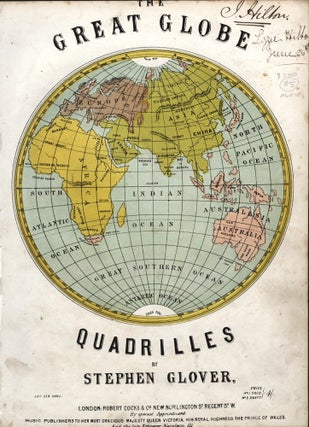 Item #3702889 The Great Globe Quadrilles on Airs Characteristic of All Nations. Stephen GLOVER