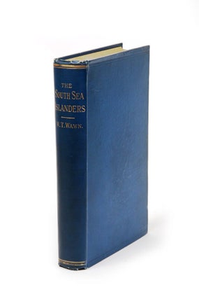 Item #3710370 The South Sea Islanders and the Queensland Labour Trade. William T. WAWN