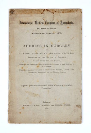 Item #3806686 Address in Surgery. INTERCOLONIAL MEDICAL CONGRESS OF AUSTRALIA, Edward C. STIRLING