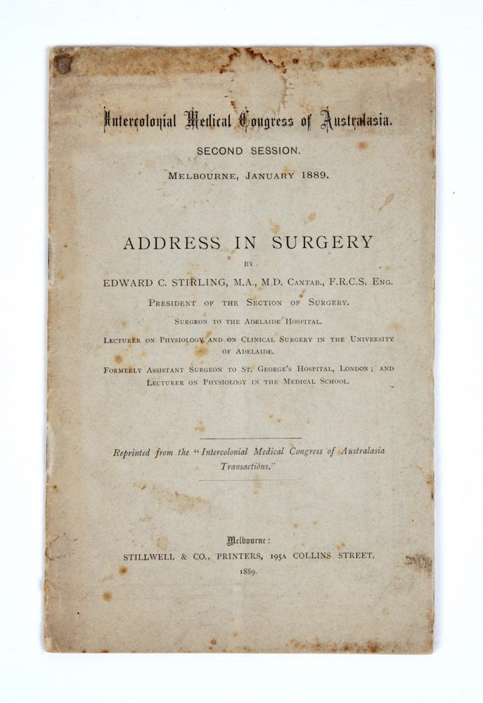 Item #3806686 Address in Surgery. INTERCOLONIAL MEDICAL CONGRESS OF AUSTRALIA, Edward C. STIRLING.