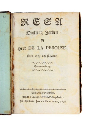 Resa omkring Jorden af Herr de la Perouse åren 1785 och följande. Sammandrag.