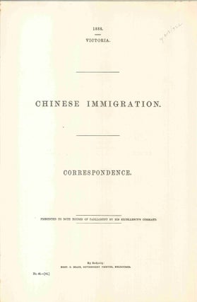Item #4003722 Chinese Immigration. Correspondence. Presented to both houses of Parliament…....