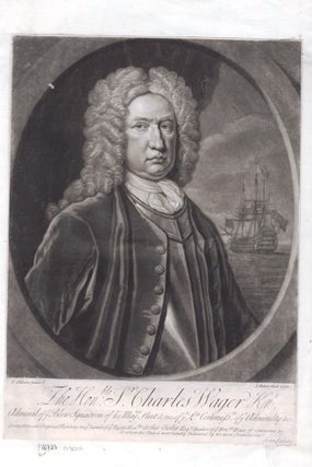 Item #4005824 The Hon'ble Sir Charles Wager Kn't. Admiral of ye Blen Squadron…. T. GIBSON, after