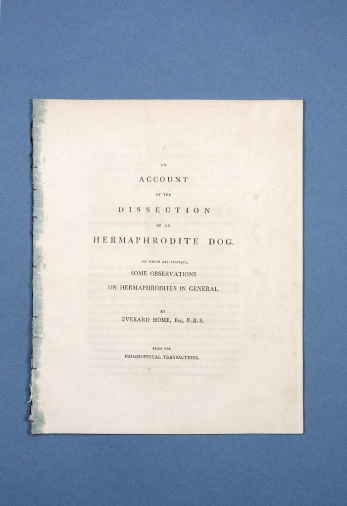 Item #4007888 An Account of the Dissection of an Hermaphrodite Dog. To Which Are Prefixed, Some Observations on Hermaphrodites in General. Everard HOME.