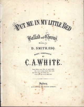 Item #4008126 Put Me in My Little Bed Ballad and Chorus, Written by D. Smith, Esq. music composed...