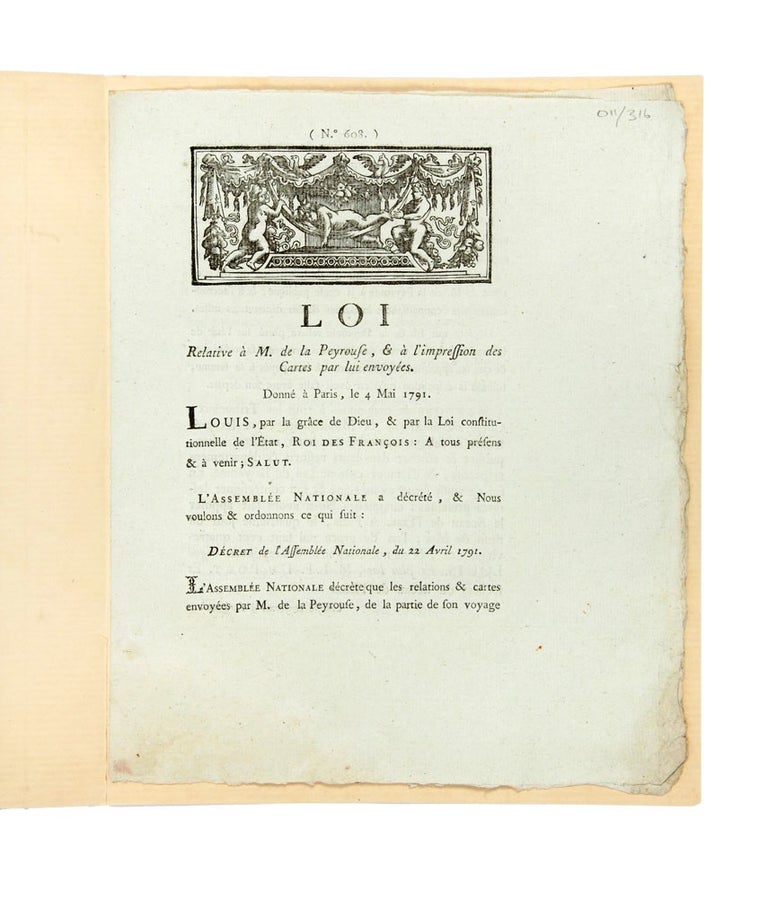 Item #4011316 No. 608. Loi relative à M. de la Peyrouse, & à l'impression des Cartes par lui envoyées. Donnée à Paris, le 4 Mai 1791 [caption-title]. LA PEROUSE, ASSEMBLÉE NATIONALE.