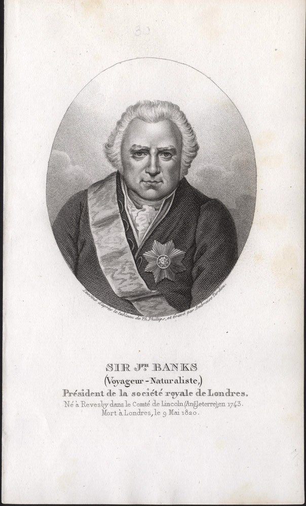 Item #4103466 Sir Jph. Banks (Voyageur-Naturaliste,) Président de la société royale de Londres. Né à Revesby dans le Comté de Lincoln (Angleterre), en 1743. Mort à Londres, le 9 Mai 1820. BANKS, Ambrose TARDIEU, engraver.