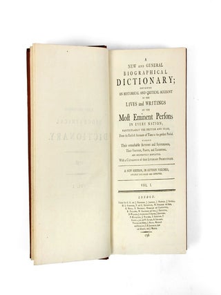 A New and General Biographical Dictionary; containing an Historical and Critical Account of the Lives and writings of the Most Eminent Persons in every Nation.