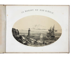 La Marine au XIXe siècle par Lebreton… dessinateur du voyage autour du monde du C. Amiral Dumont-Durville.