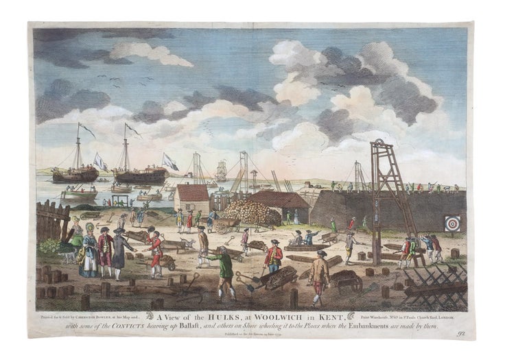 Item #4504689 A View of the Hulks, at Woolwich in Kent, with some of the Convicts heaving up Ballast, and others on Show wheeling it to the Places where the Embankments are made by them. TRANSPORTATION, Carington BOWLES.