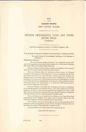 Item #4504720 Chinese Immigration, Land, and Upper House Bills. PARLIAMENT OF NEW SOUTH WALES