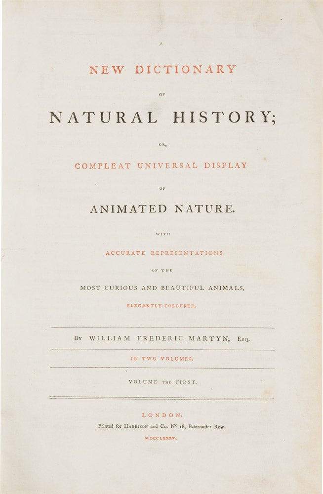 Item #4505058 A New Dictionary of Natural History; or, Compleat Universal Display or Animated Nature. With Accurate Representations of the Most Curious and Beautiful Animals, Elegantly Coloured. William Fordyce MAVOR, William Frederick MARTYN.