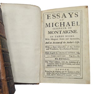 Item #5000739 Essays of Michael Seigneur de Montaigne, In Three Books. With Marginal Notes and...