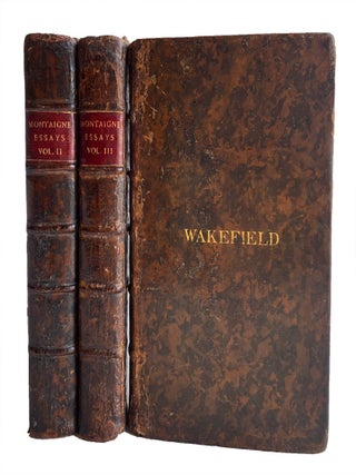 Essays In Three Books. With Notes and Quotations. And an Account of the Author's Life. With a Short Character of the Author and Translator, by the Late Marquiss of Hallifax. Translated by Charles Cotton, Esq...