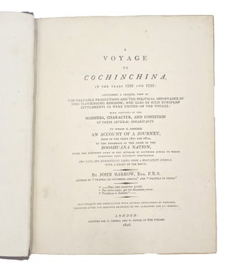 A Voyage to Cochinchina, in the years 1792 and 1793: Containing a General View of the Valuable Productions and the Political Importance of this Flourishing Kingdom; and also of such European Settlements as were Visited on the Voyage… to which is Annexed an Account of the Journey, made in the Years 1801 and 1802, to the Residence of the Chief of the Booshuana Nation.