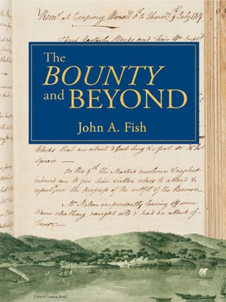 Item #5000905 The Bounty and Beyond. John A. FISH