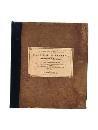 Item #5001088 An Introduction to the Practice of Nautical Surveying, and the Construction of...
