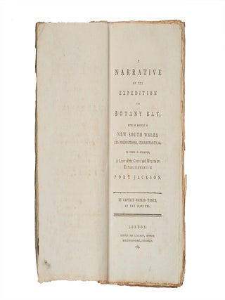 A Narrative of the Expedition to Botany Bay. With an Account of New South Wales, its Productions, Inhabitants, &c. To which is subjoined, A List of the Civil and Military Establishments at Port Jackson.