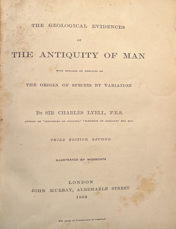 Item #6000059 The Geological Evidences of The Antiquity of Man. With Remarks on Theories of The Origin of Species by Variation. Sir Charles LYELL.