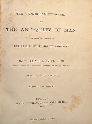 Item #6000059 The Geological Evidences of The Antiquity of Man. With Remarks on Theories of The...