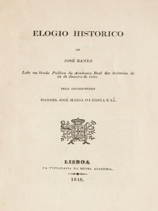 Item #6000064 Elogio Historico de Jose Banks, Lid na Sessao Publica da Academia Real das...