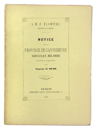 Item #6000065 Notice sur la Province de Canterbury Nouvelle Zélande…. Eugène de BUDE