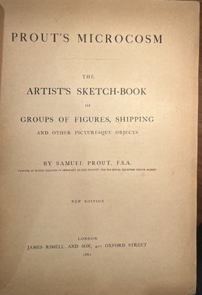 Item #6000082 Prout's Microcosm, The Artist's Sketch-Book of Figures, Shipping and Other...