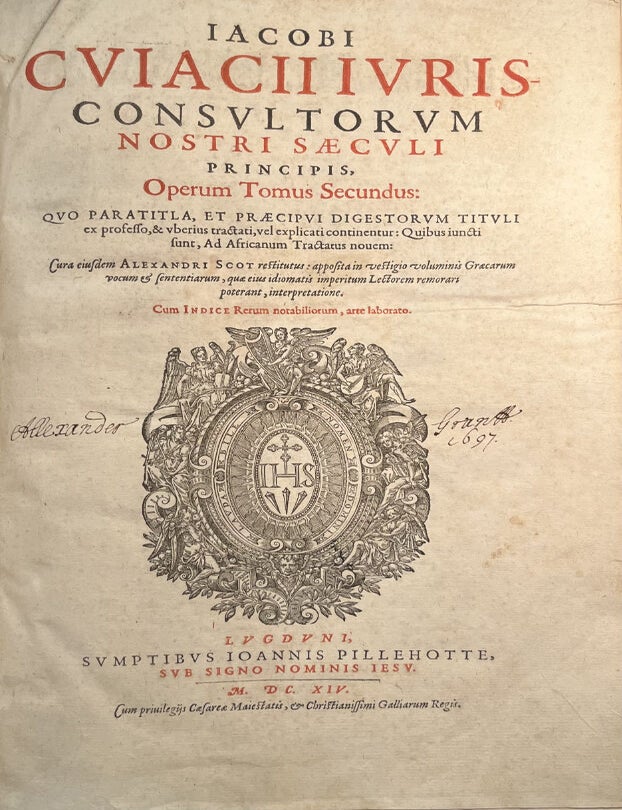 Item #6000083 Opera omnia [vols 1 & 2 of 4] quae prodierunt ipso authore vel superstite, vel defuncto. Jacques CUJAS, 1522&ndash;1590 Jacobus Cujacius.