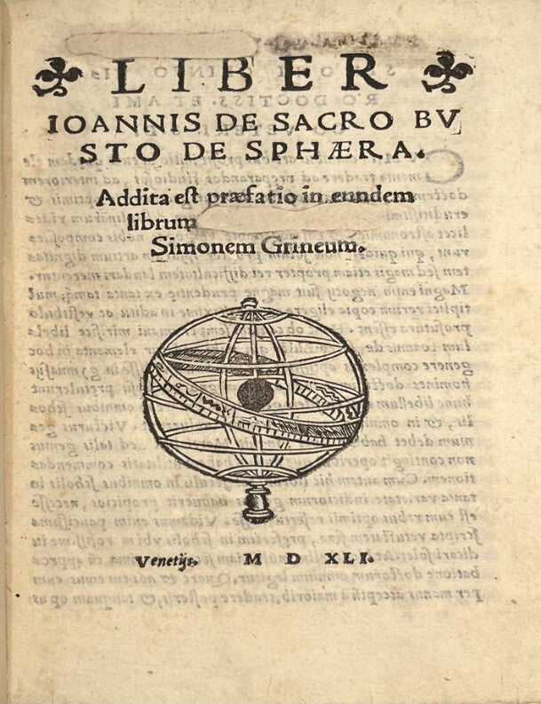 Item #6000089 Liber Ioannis de Sacro Busto De Sphaera. Addita est praefatio in eundem librum [Philippi Melanchthonis ad] Simonem Grineum. [The Book of Johannes de Sacrobosco on the Sphere. Added is a preface to the same book [by Philipp Melanchthon], addressed to Simon Grynaeus]. Johannes de Sacrobosco, Philipp MELANCHTHON, John of Holywood.