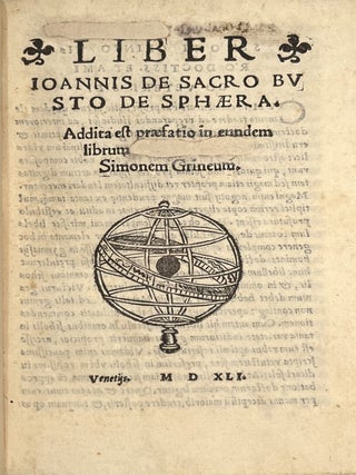 Item #6000089 Liber Ioannis de Sacro Busto De Sphaera. Addita est praefatio in eundem librum...